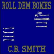 Roll Dem Bones Roll Dem Bones