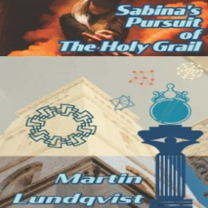 Sabina's Pursuit of the Holy Grail Sabina's Pursuit of the Holy Grail