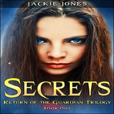 Secrets Return of the Guardian, Book 1 Secrets Return of the Guardian, Book 1